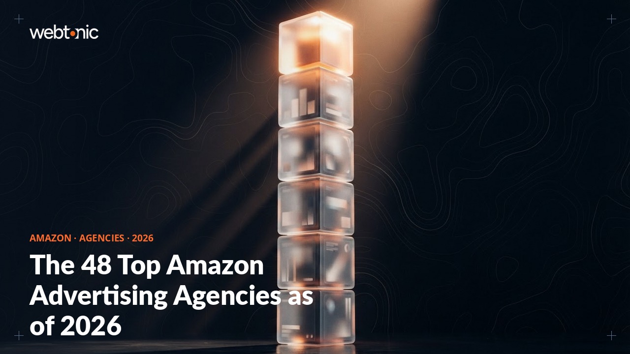 The 48 Top Amazon Advertising Agencies as of 2026 — Web Tonic blog thumbnail