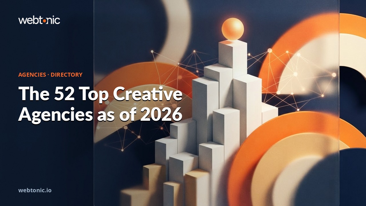 The 52 Top Creative Agencies as of 2026 — Web Tonic blog thumbnail