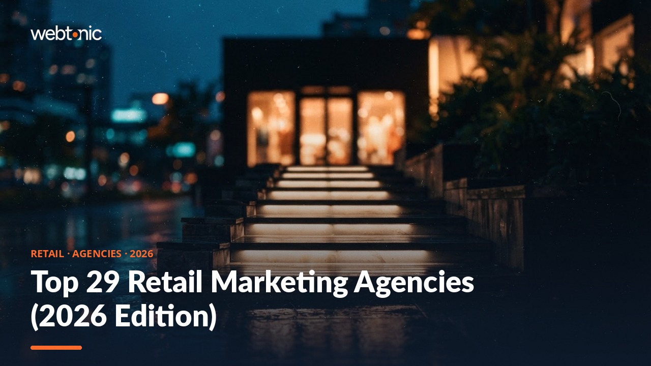 Top 29 Retail Marketing Agencies (2026 Edition) — Web Tonic blog thumbnail