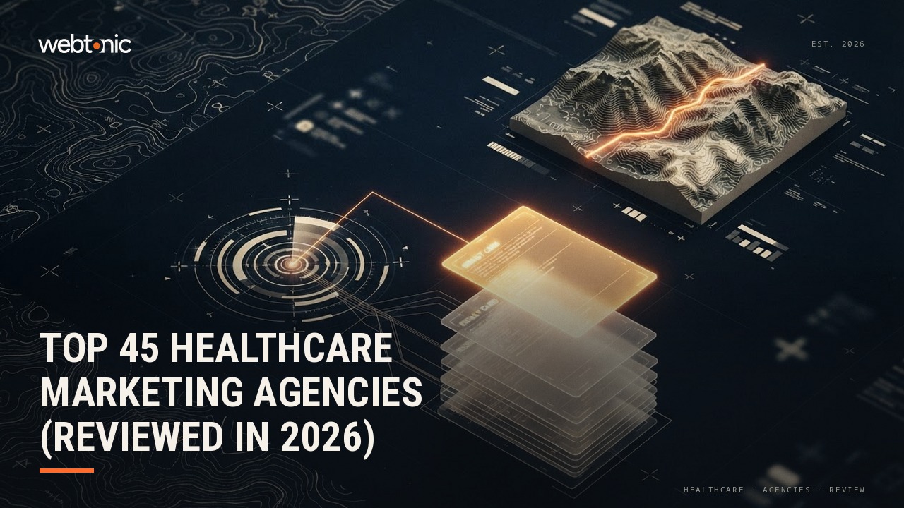 Top 45 Healthcare Marketing Agencies (Reviewed in 2026) — Web Tonic blog thumbnail