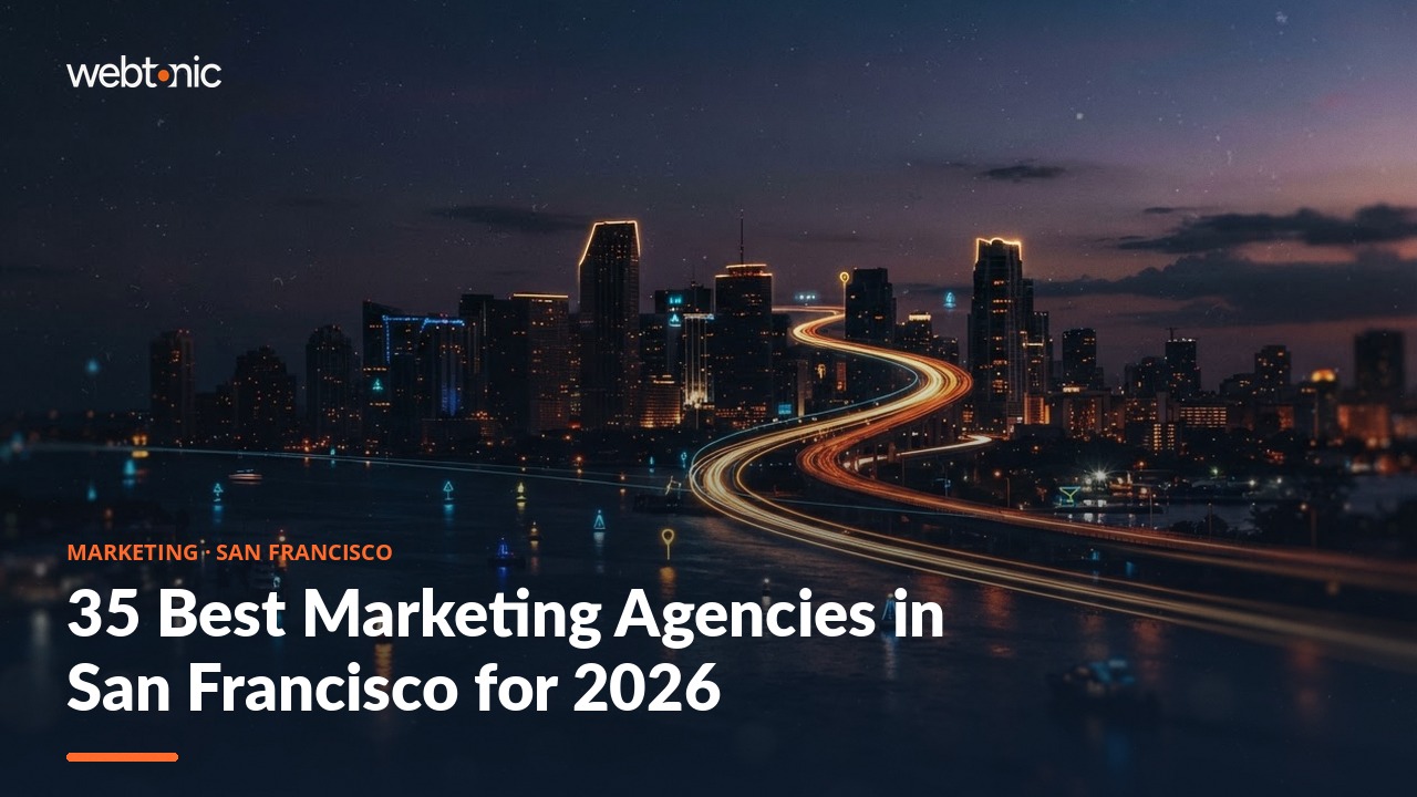 35 Best Marketing Agencies in San Francisco for 2026 — Web Tonic blog thumbnail