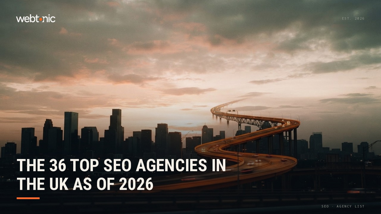 The 36 Top SEO Agencies in the UK as of 2026 — Web Tonic blog thumbnail