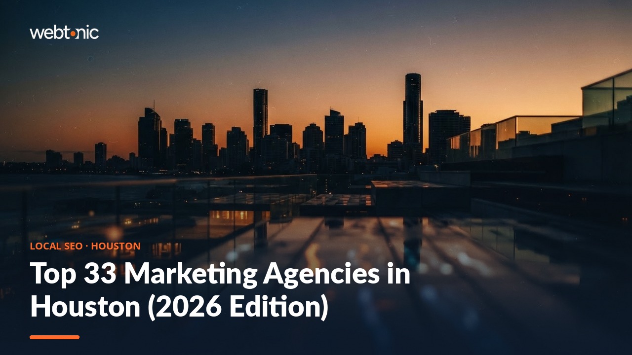 Top 33 Marketing Agencies in Houston (2026 Edition) — Web Tonic blog thumbnail