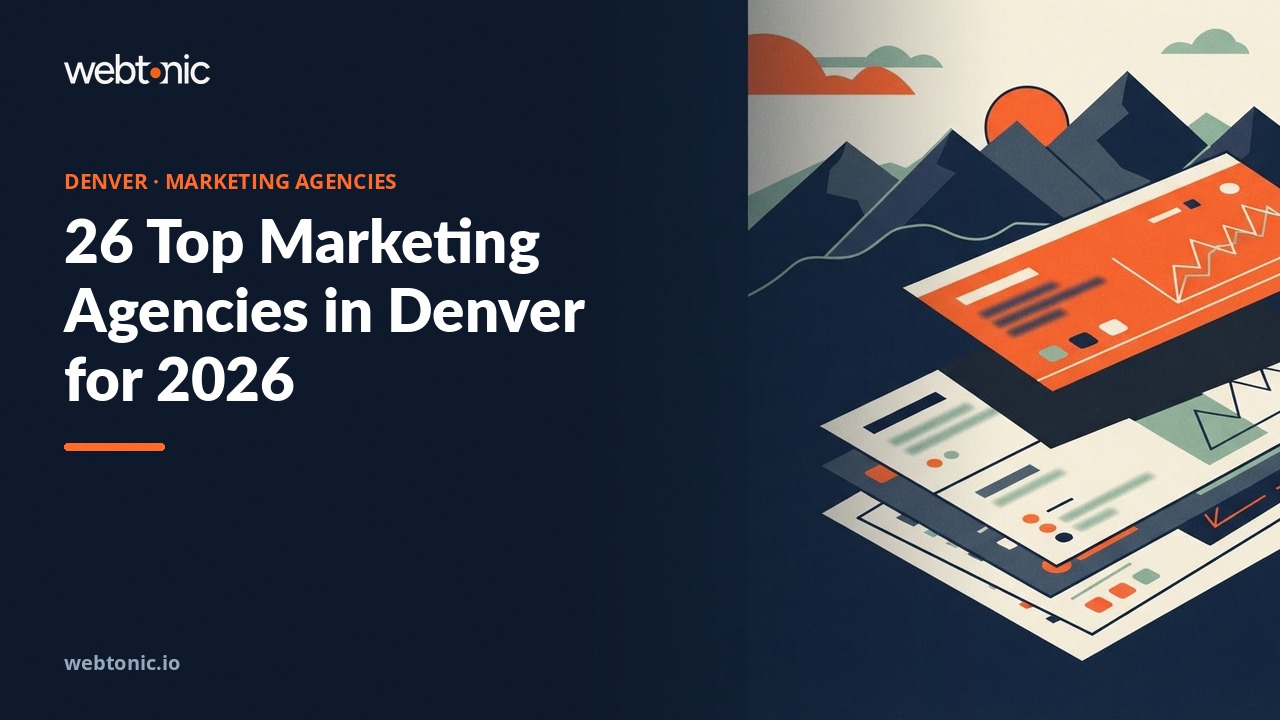 26 Top Marketing Agencies in Denver for 2026 — Web Tonic blog thumbnail