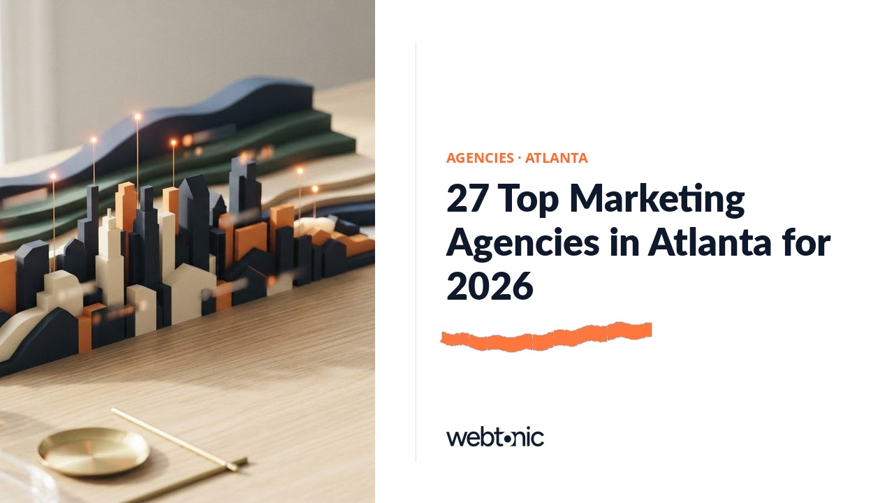 27 Top Marketing Agencies in Atlanta for 2026 — Web Tonic blog thumbnail