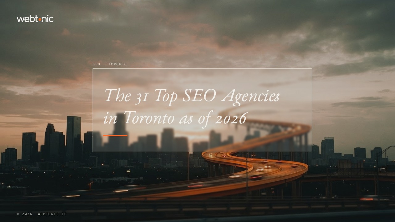 The 31 Top SEO Agencies in Toronto as of 2026 — Web Tonic blog thumbnail