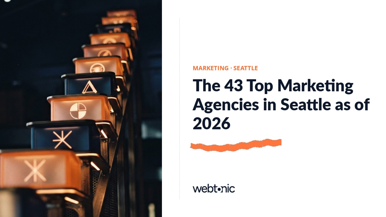 The 43 Top Marketing Agencies in Seattle as of 2026 — Web Tonic blog thumbnail