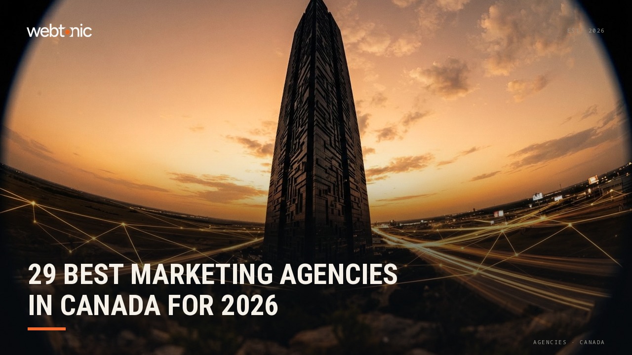 29 Best Marketing Agencies in Canada for 2026 — Web Tonic blog thumbnail