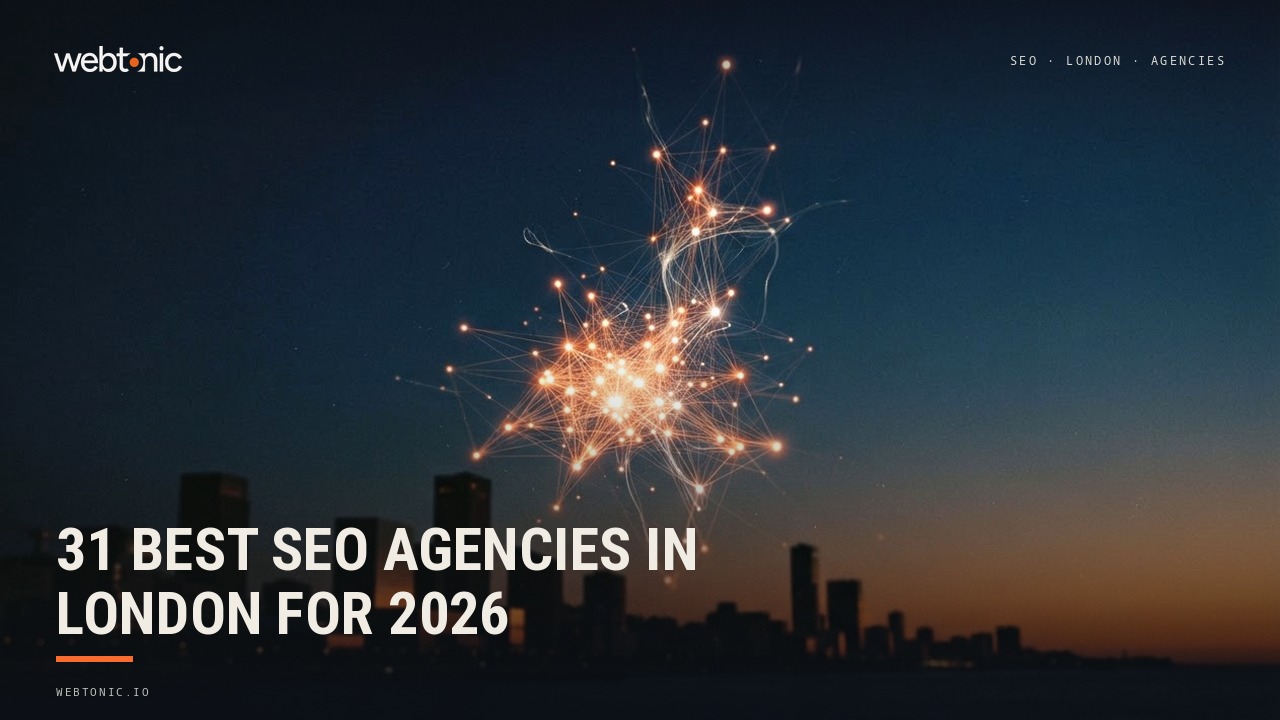 31 Best SEO Agencies in London for 2026 — Web Tonic blog thumbnail