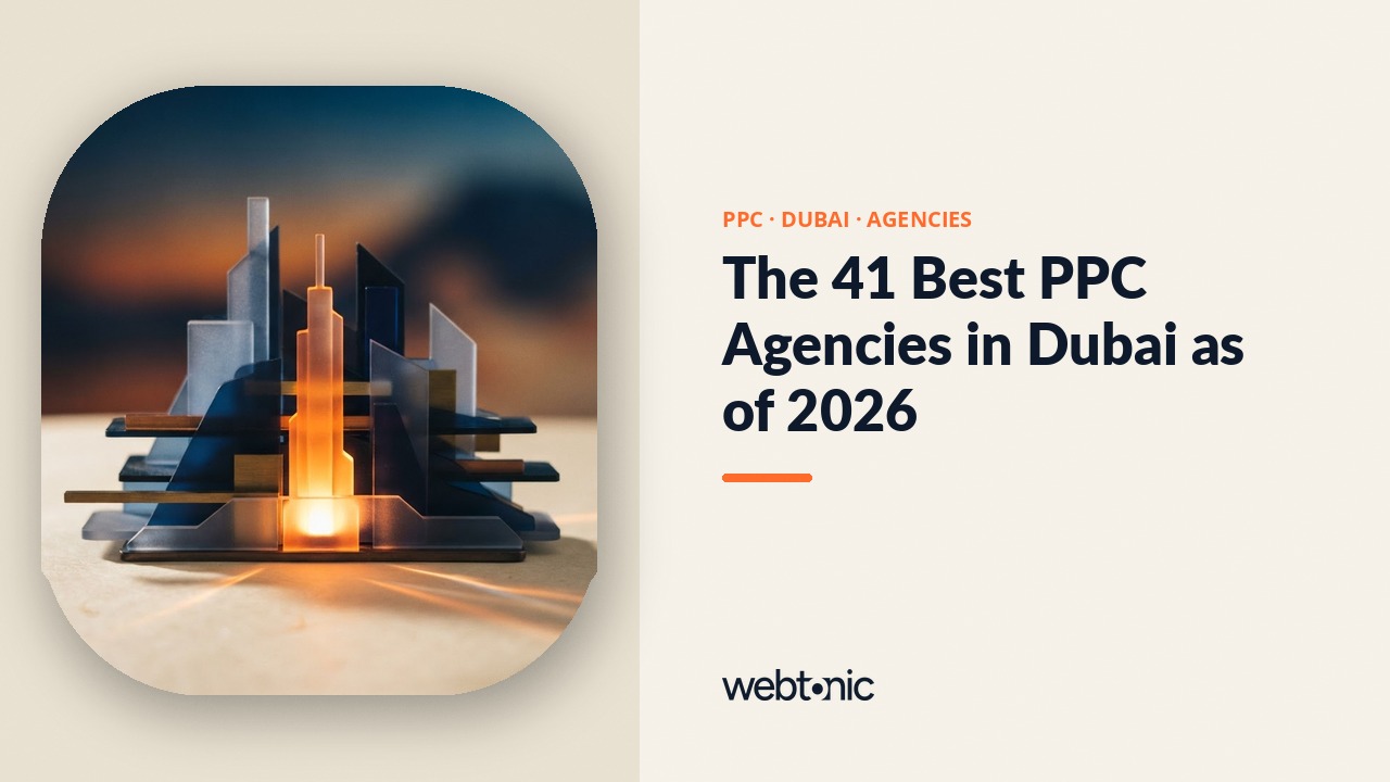 The 41 Best PPC Agencies in Dubai as of 2026 — Web Tonic blog thumbnail