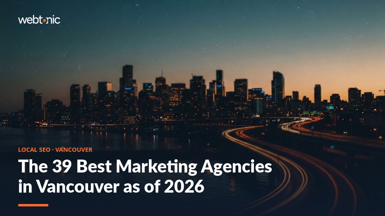 The 39 Best Marketing Agencies in Vancouver as of 2026 — Web Tonic blog thumbnail