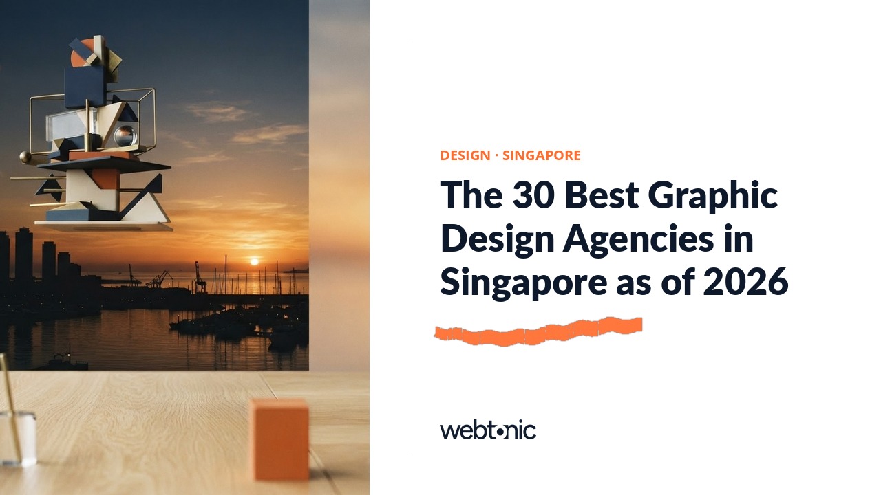 The 30 Best Graphic Design Agencies in Singapore as of 2026 — Web Tonic blog thumbnail