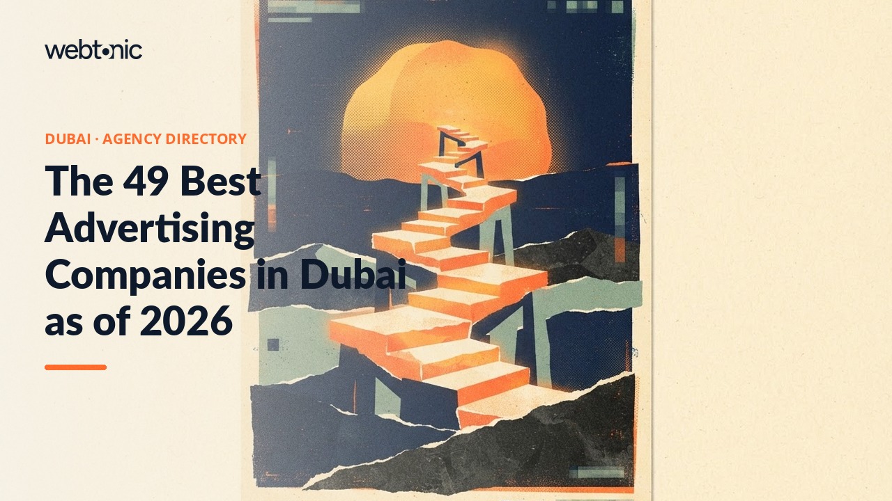 The 49 Best Advertising Companies in Dubai as of 2026 — Web Tonic blog thumbnail