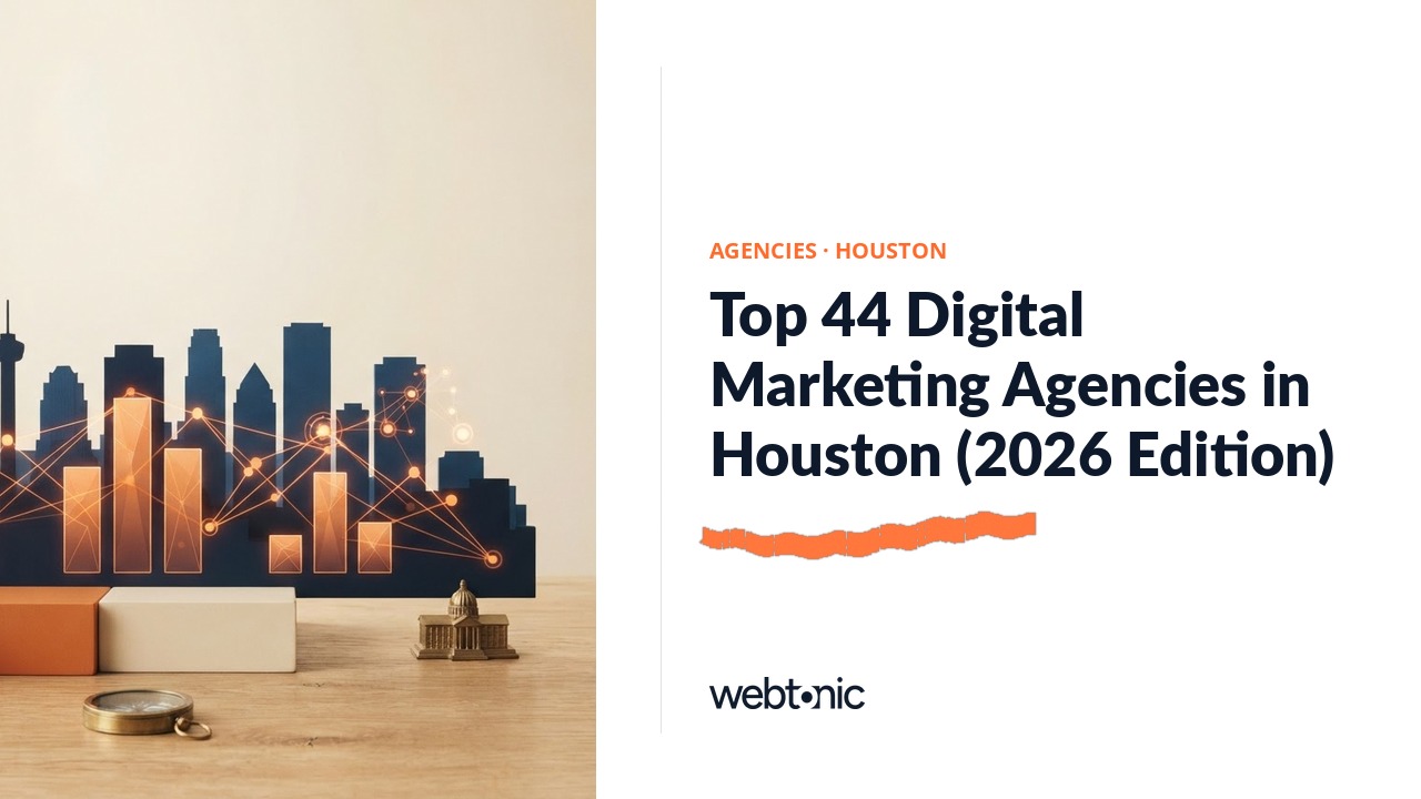 Top 44 Digital Marketing Agencies in Houston (2026 Edition) — Web Tonic blog thumbnail
