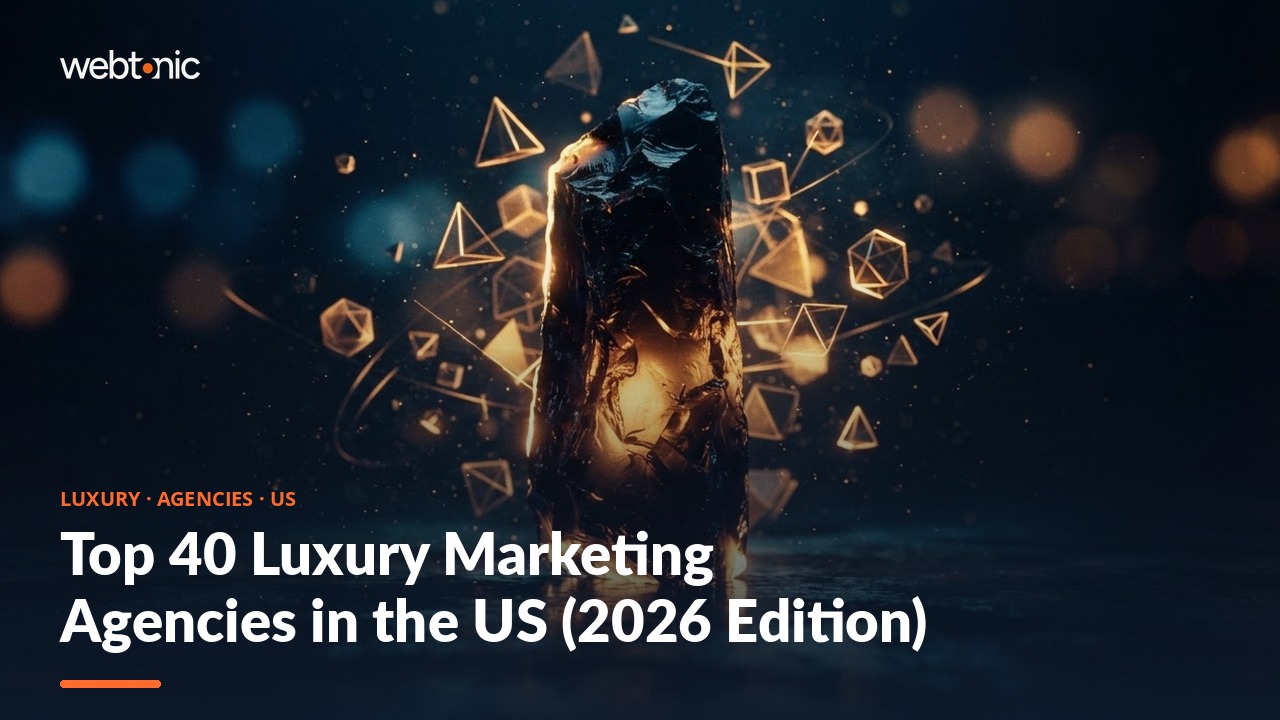 Top 40 Luxury Marketing Agencies in the US (2026 Edition) — Web Tonic blog thumbnail