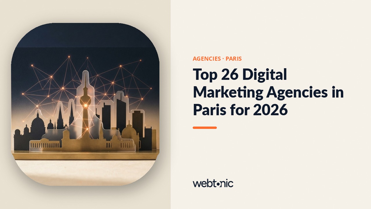 Top 26 Digital Marketing Agencies in Paris for 2026 — Web Tonic blog thumbnail