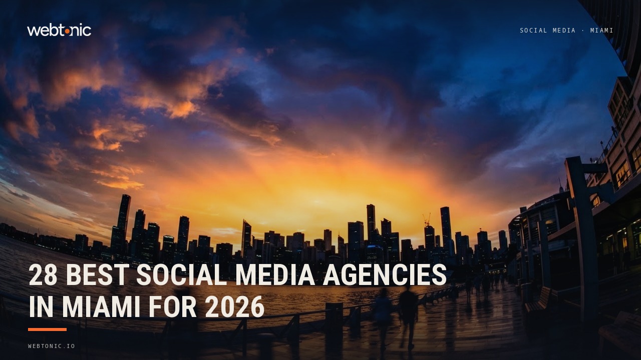 28 Best Social Media Agencies in Miami for 2026 — Web Tonic blog thumbnail