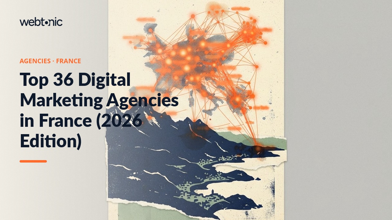 Top 36 Digital Marketing Agencies in France (2026 Edition) — Web Tonic blog thumbnail