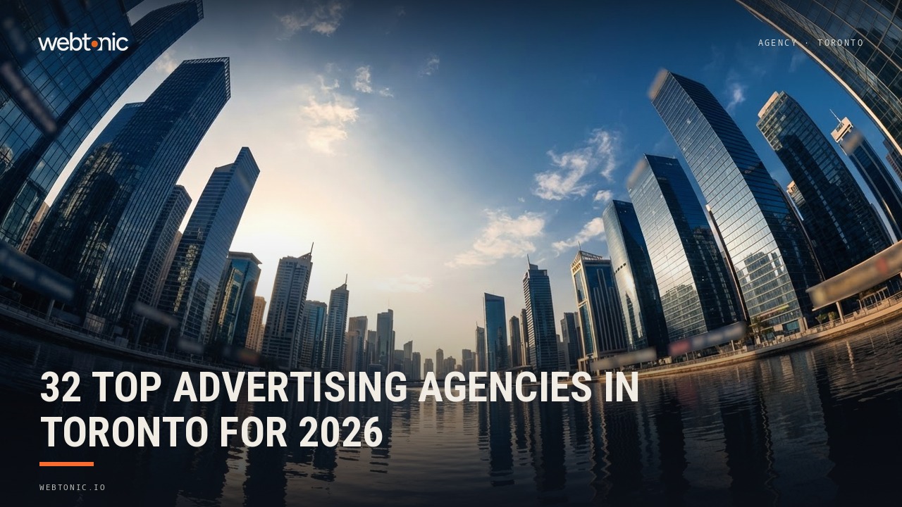 32 Top Advertising Agencies in Toronto for 2026 — Web Tonic blog thumbnail