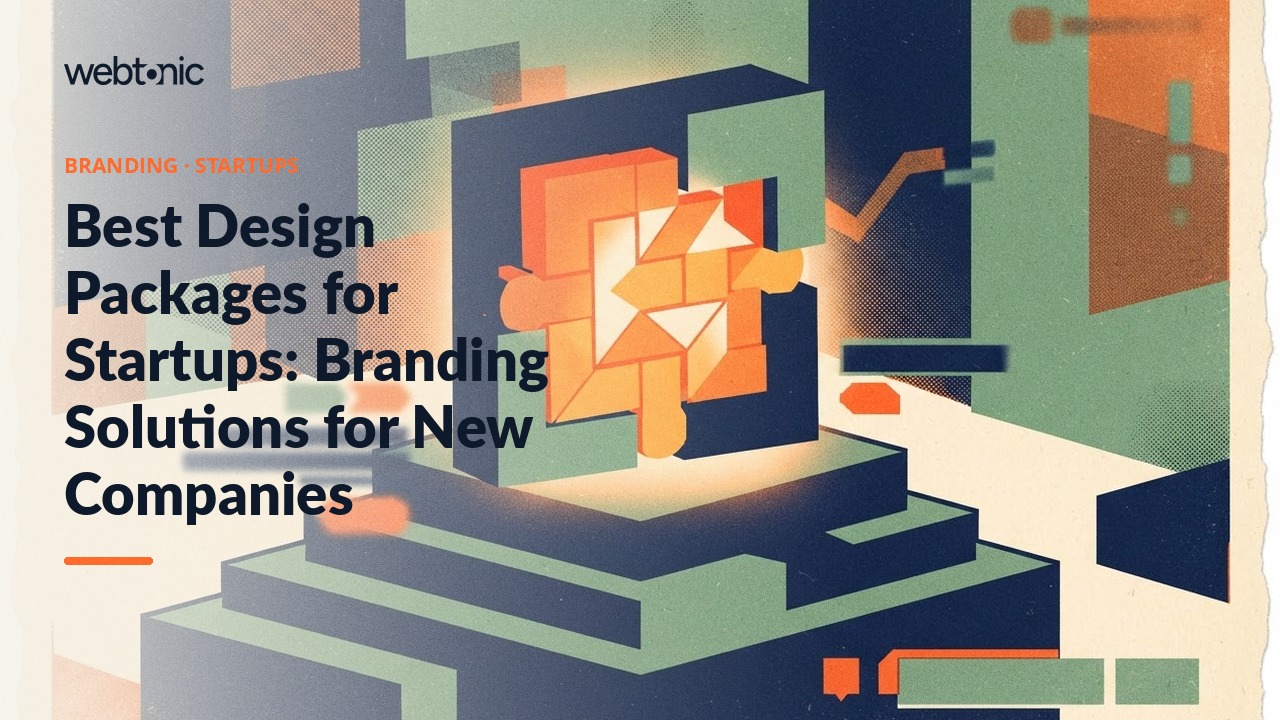 Best Design Packages for Startups: Branding Solutions for New Companies — Web Tonic blog thumbnail
