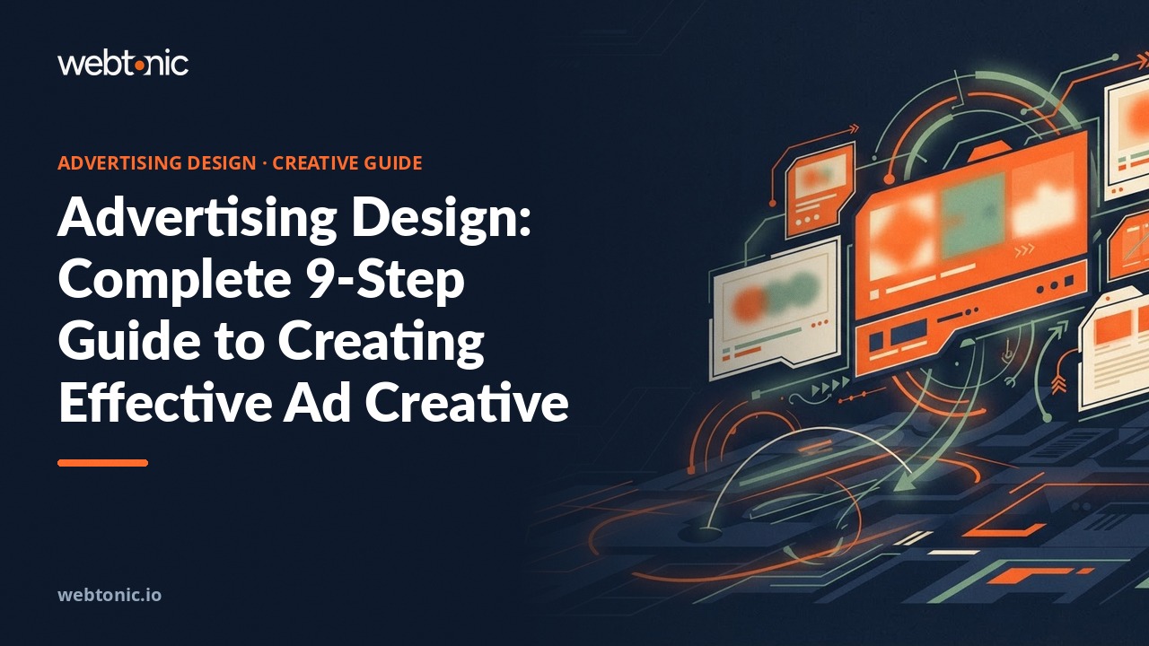 Advertising Design: Complete 9-Step Guide to Creating Effective Ad Creative — Web Tonic blog thumbnail
