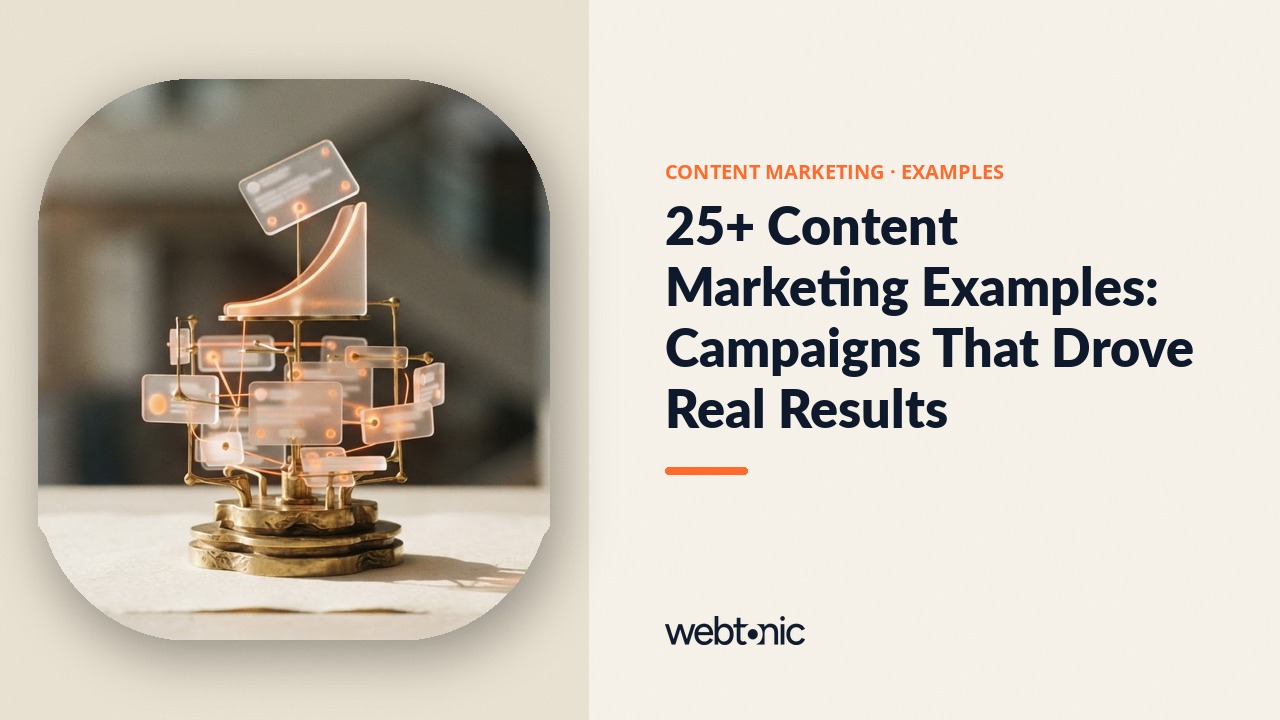 25+ Content Marketing Examples: Campaigns That Drove Real Results — Web Tonic blog thumbnail
