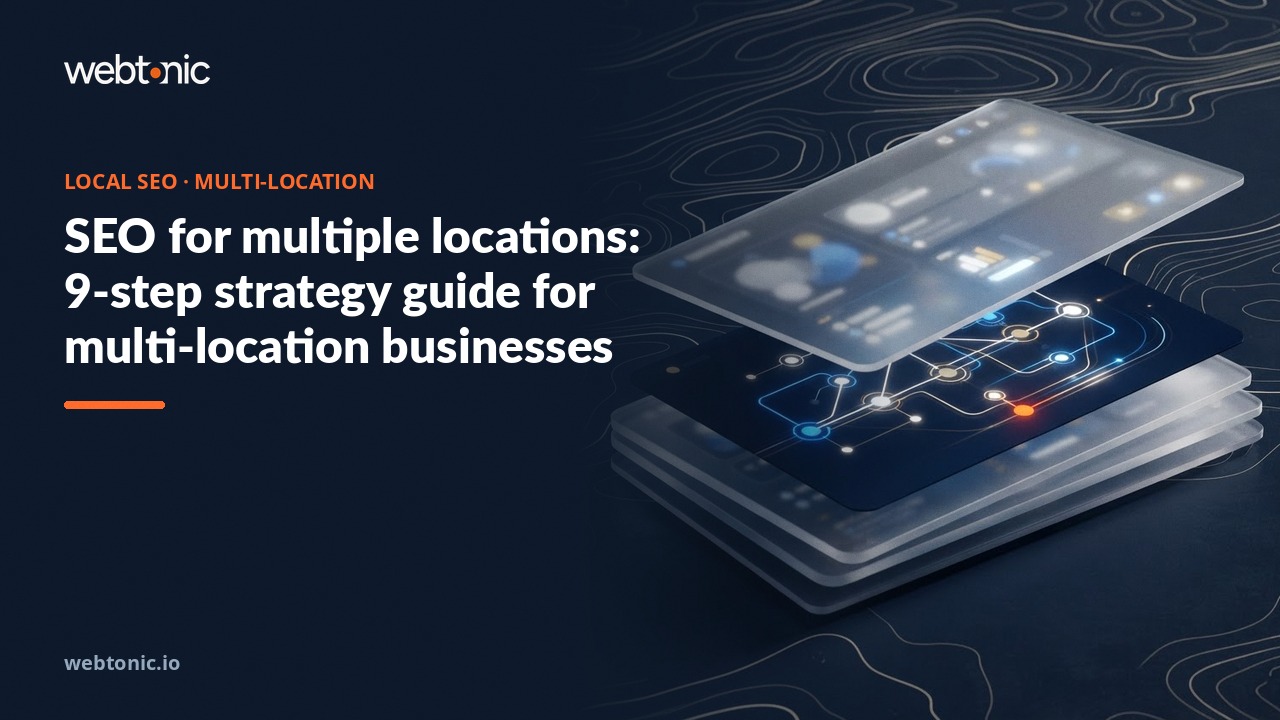 SEO for multiple locations: 9-step strategy guide for multi-location businesses — Web Tonic blog thumbnail