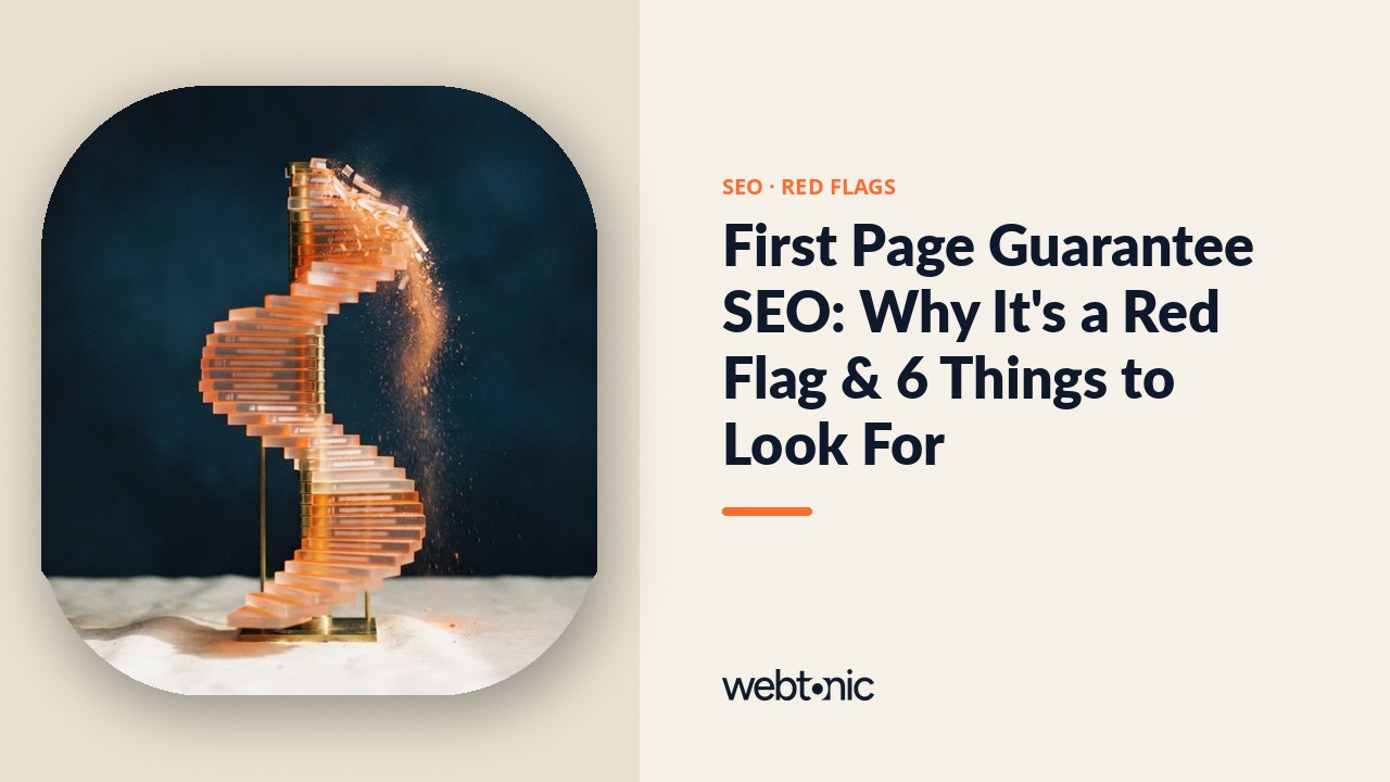 First Page Guarantee SEO: Why It's a Red Flag & 6 Things to Look For — Web Tonic blog thumbnail