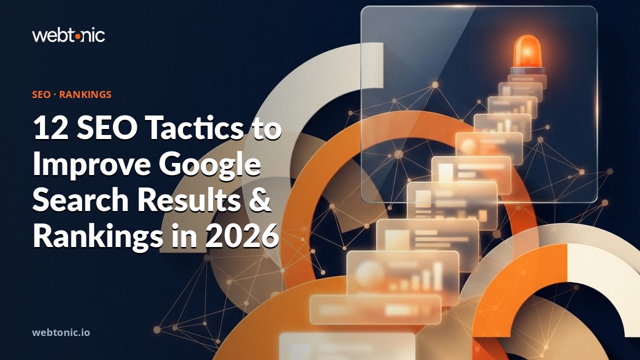 12 SEO Tactics to Improve Google Search Results & Rankings in 2026 — Web Tonic blog thumbnail