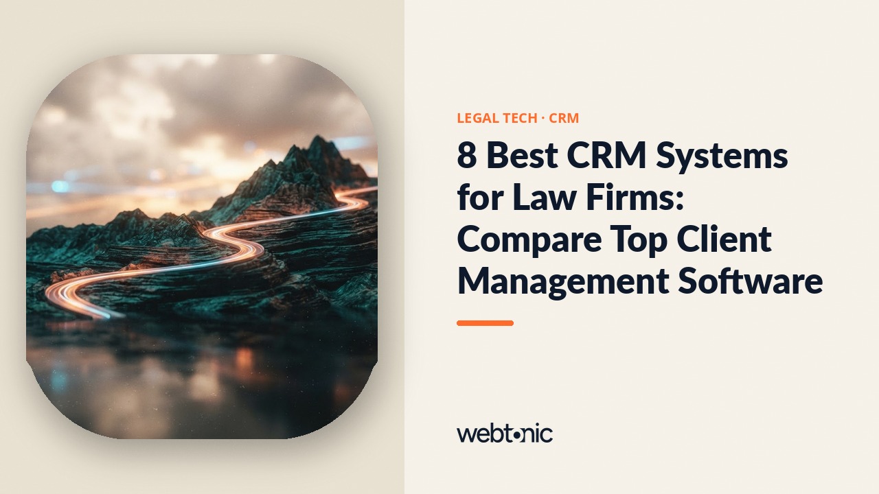 8 Best CRM Systems for Law Firms: Compare Top Client Management Software — Web Tonic blog thumbnail