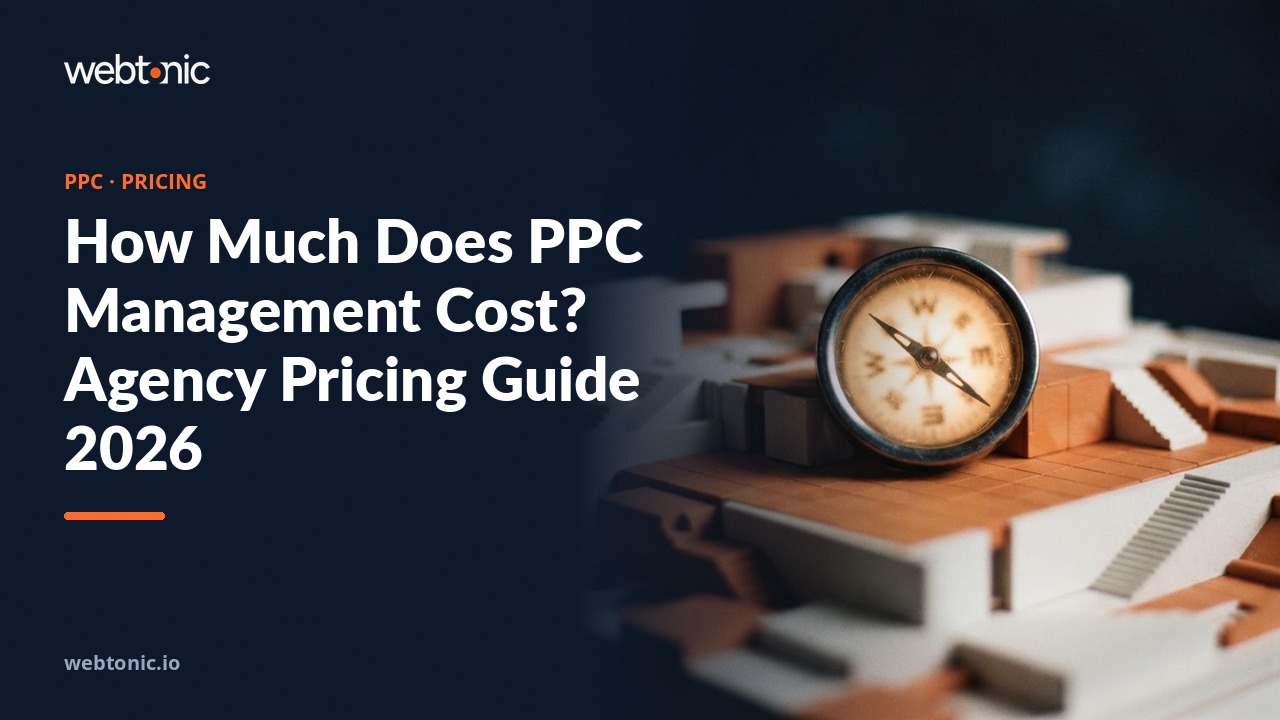 How Much Does PPC Management Cost? Agency Pricing Guide 2026 — Web Tonic blog thumbnail