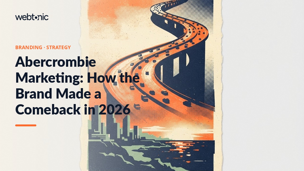 Abercrombie Marketing: How the Brand Made a Comeback in 2026 — Web Tonic blog thumbnail