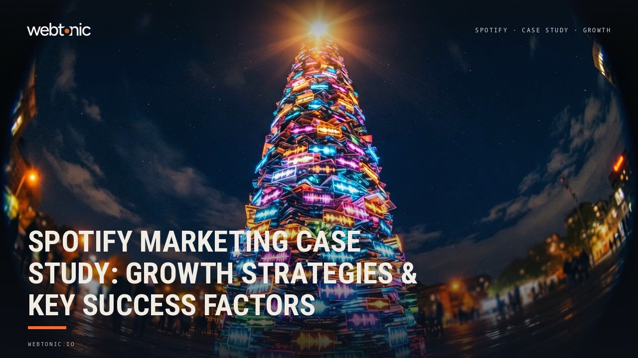 Spotify Marketing Case Study: Growth Strategies & Key Success Factors — Web Tonic blog thumbnail
