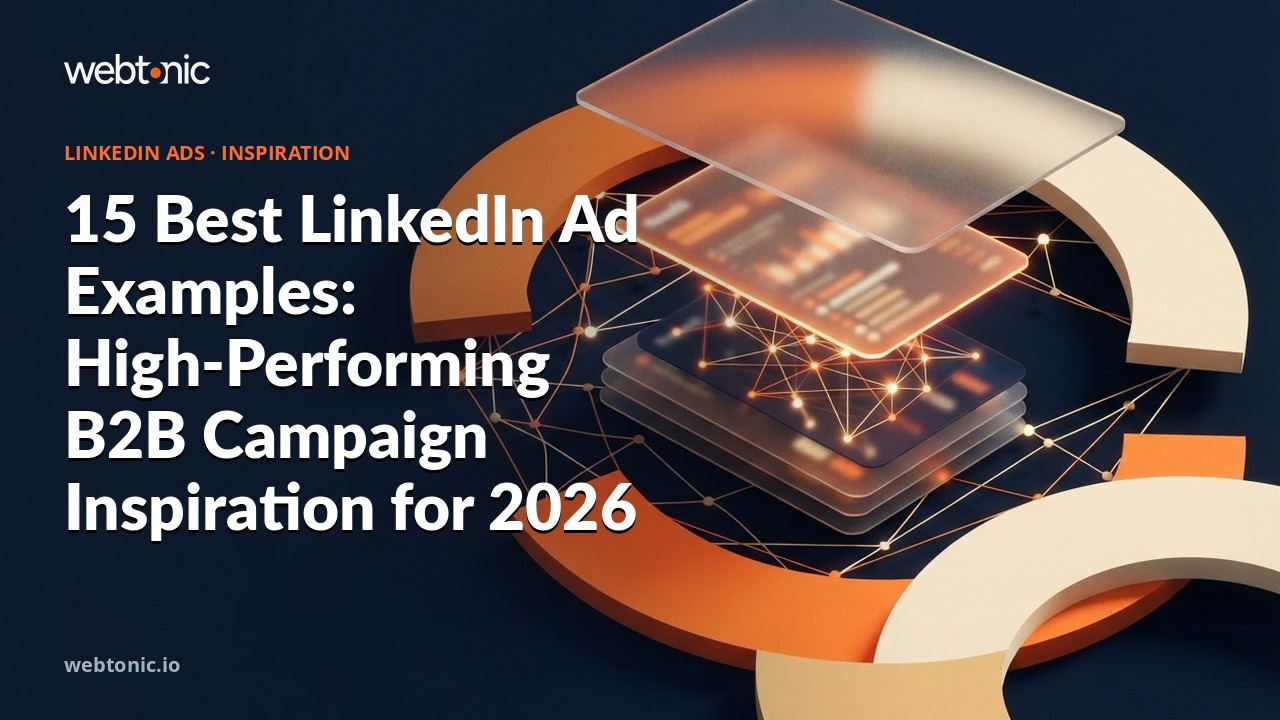 15 Best LinkedIn Ad Examples: High-Performing B2B Campaign Inspiration for 2026 — Web Tonic blog thumbnail