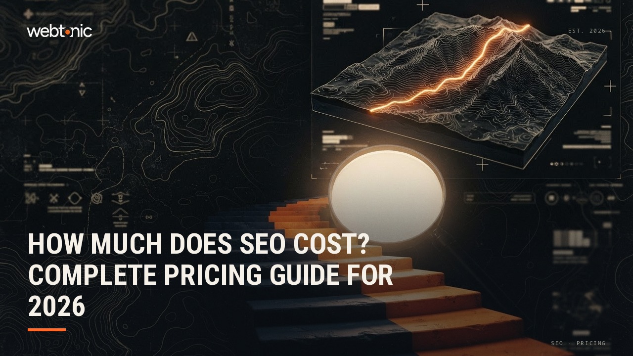 How Much Does SEO Cost? Complete Pricing Guide for 2026 — Web Tonic blog thumbnail