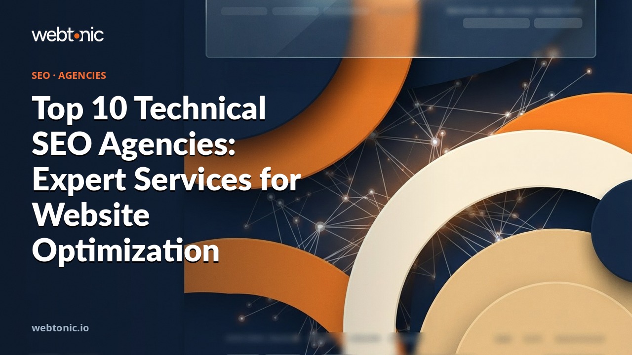 Top 10 Technical SEO Agencies: Expert Services for Website Optimization — Web Tonic blog thumbnail