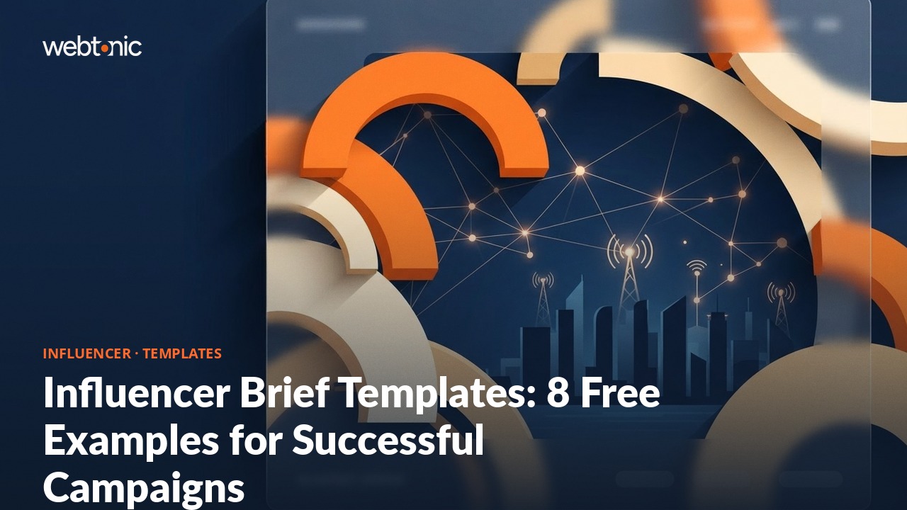 Influencer Brief Templates: 8 Free Examples for Successful Campaigns — Web Tonic blog thumbnail