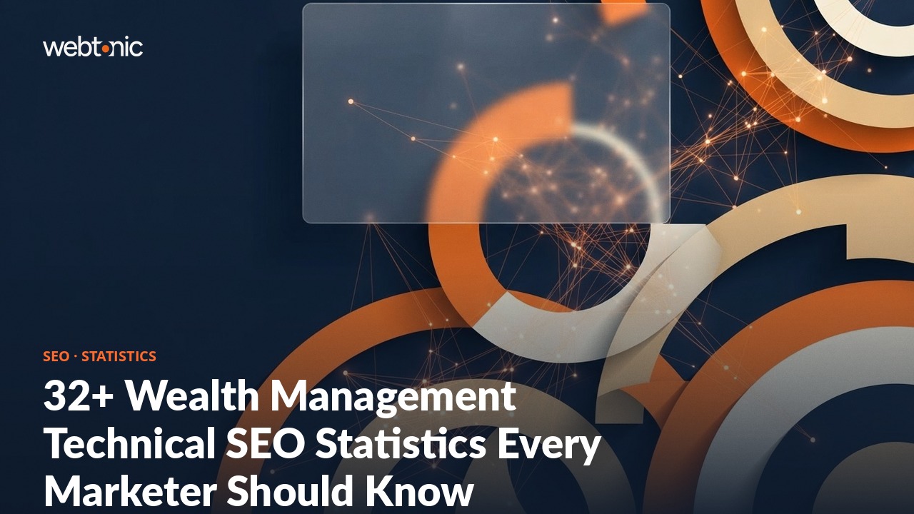 32+ Wealth Management Technical SEO Statistics Every Marketer Should Know — Web Tonic blog thumbnail