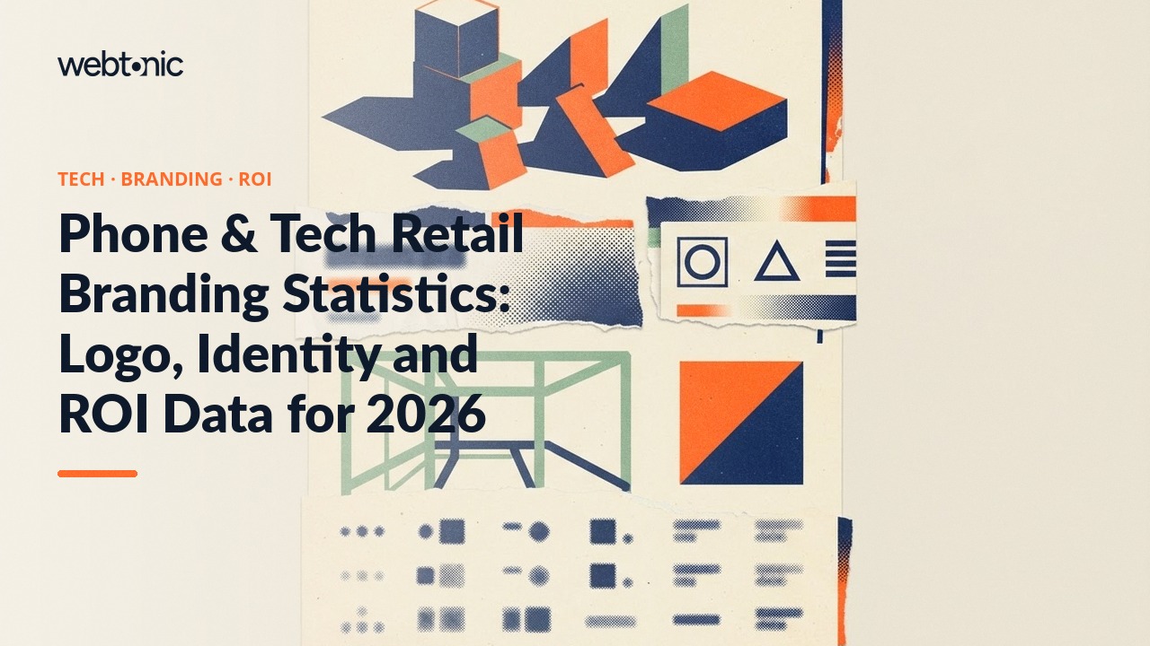 Phone & Tech Retail Branding Statistics: Logo, Identity and ROI Data for 2026 — Web Tonic blog thumbnail