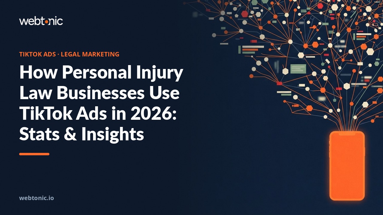 How Personal Injury Law Businesses Use TikTok Ads in 2026: Stats & Insights — Web Tonic blog thumbnail