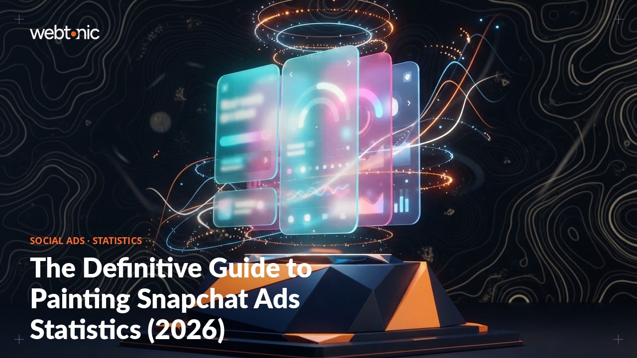 The Definitive Guide to Painting Snapchat Ads Statistics (2026) — Web Tonic blog thumbnail