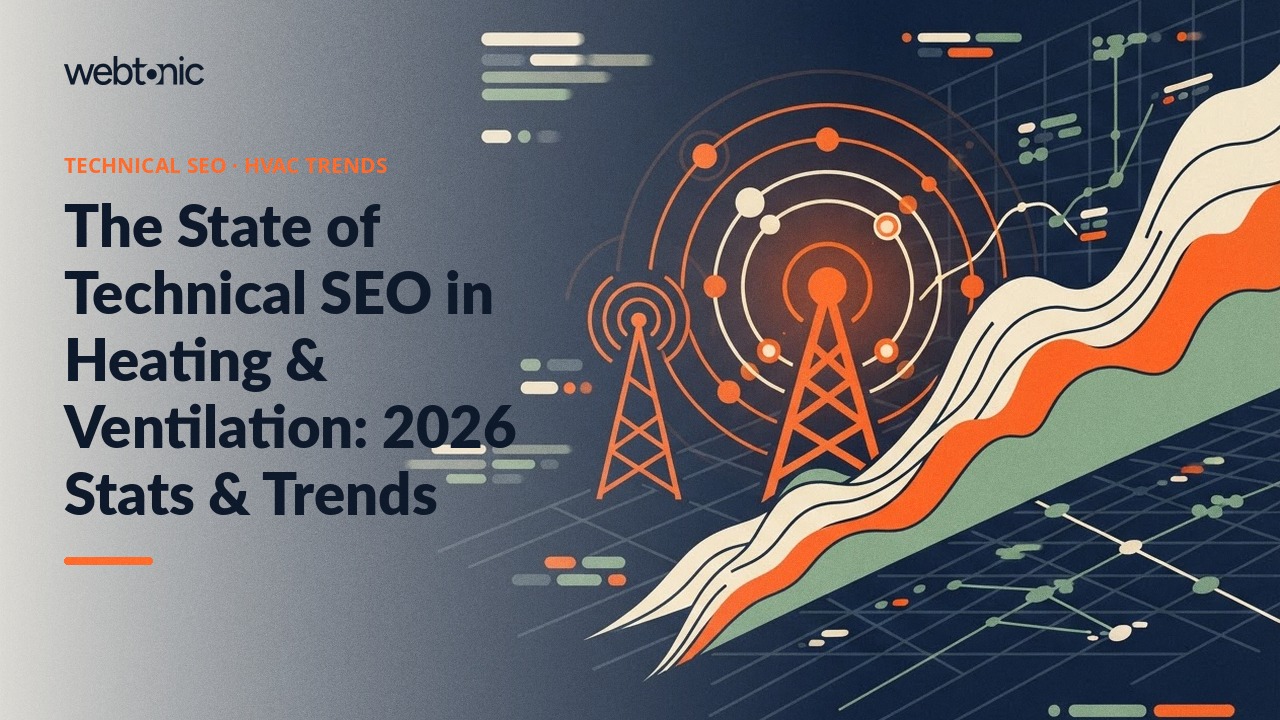 The State of Technical SEO in Heating & Ventilation: 2026 Stats & Trends — Web Tonic blog thumbnail