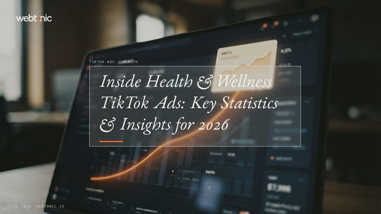 Inside Health & Wellness TikTok Ads: Key Statistics & Insights for 2026 — Web Tonic blog thumbnail