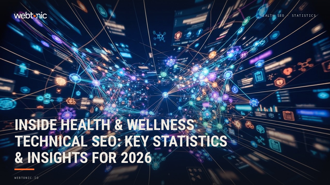 Inside Health & Wellness Technical SEO: Key Statistics & Insights for 2026 — Web Tonic blog thumbnail