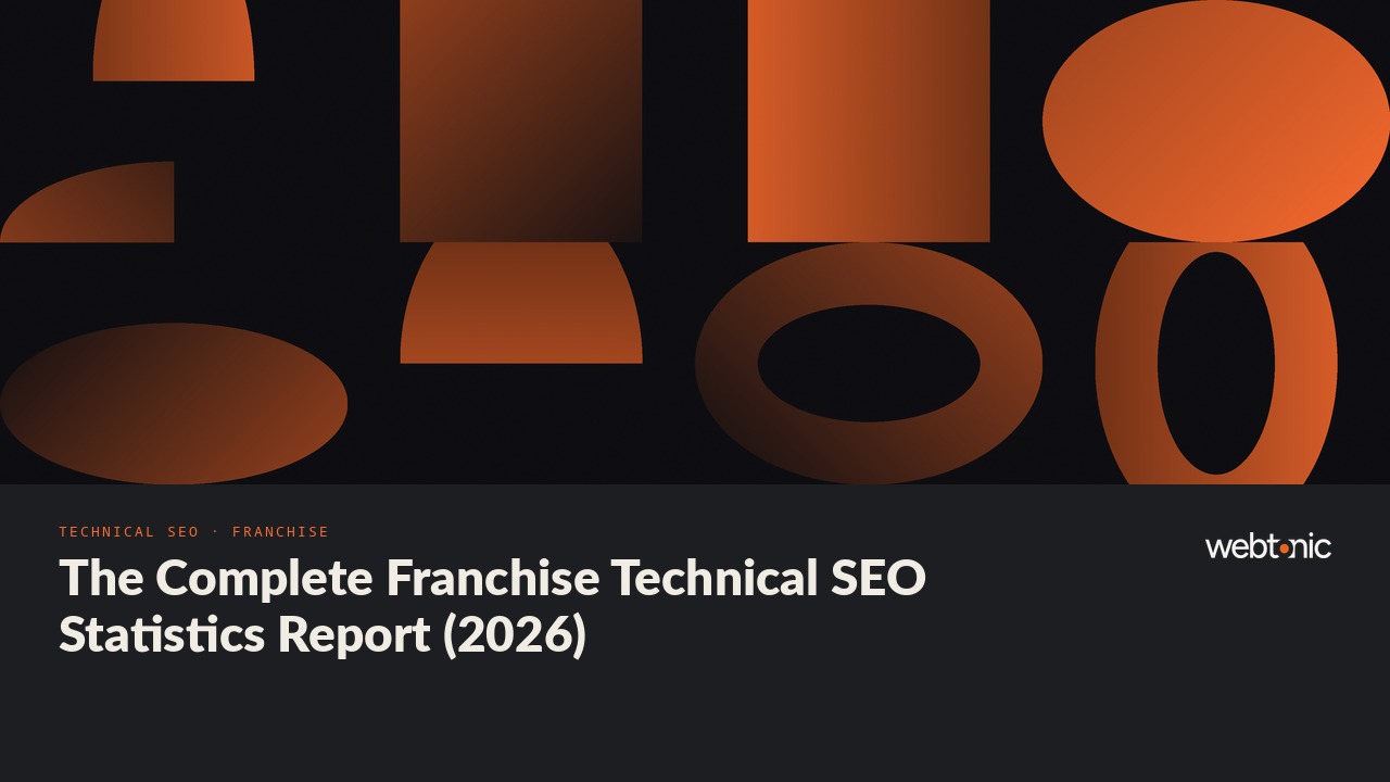 The Complete Franchise Technical SEO Statistics Report (2026) — Web Tonic blog thumbnail