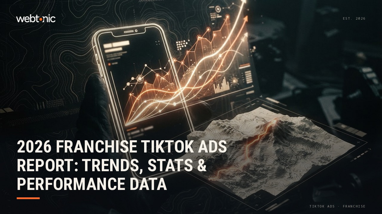 2026 Franchise TikTok Ads Report: Trends, Stats & Performance Data — Web Tonic blog thumbnail