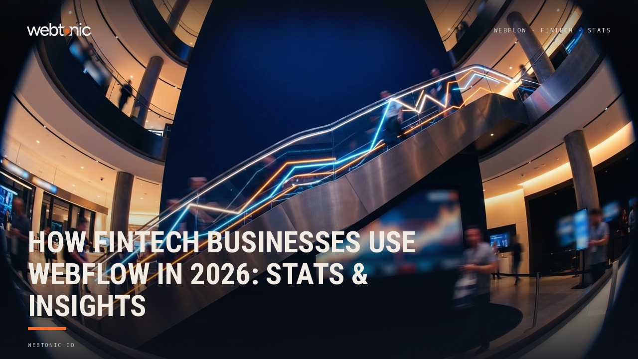 How FinTech Businesses Use Webflow in 2026: Stats & Insights — Web Tonic blog thumbnail