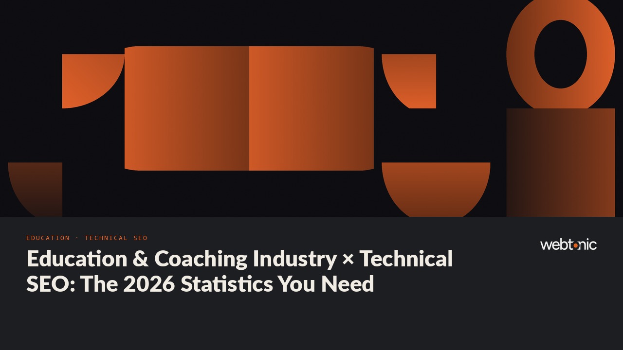 Education & Coaching Industry × Technical SEO: The 2026 Statistics You Need — Web Tonic blog thumbnail