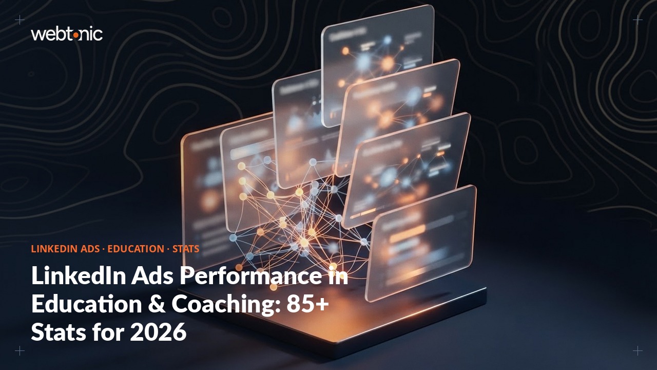 LinkedIn Ads Performance in Education & Coaching: 85+ Stats for 2026 — Web Tonic blog thumbnail