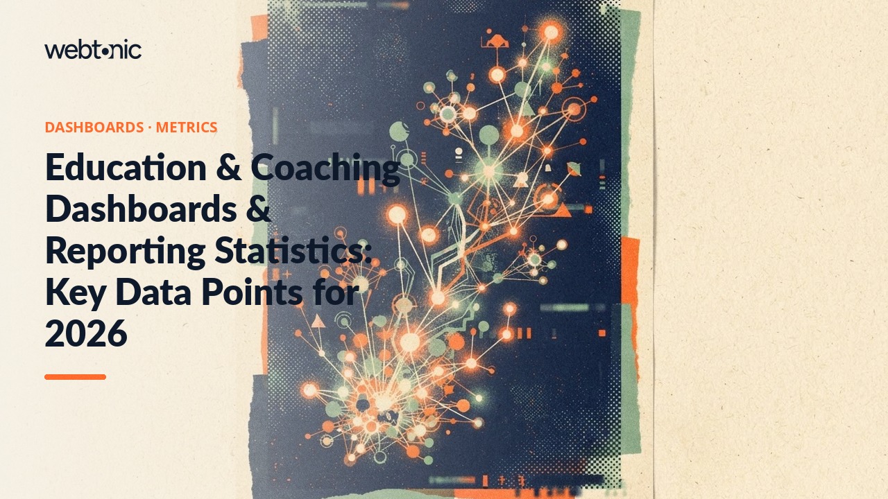 Education & Coaching Dashboards & Reporting Statistics: Key Data Points for 2026 — Web Tonic blog thumbnail